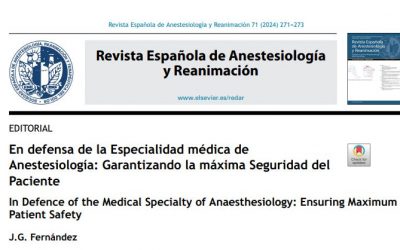 En defensa de la Especialidad médica de Anestesiología: Garantizando la máxima Seguridad del Paciente