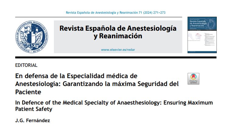 En defensa de la Especialidad médica de Anestesiología: Garantizando la máxima Seguridad del Paciente